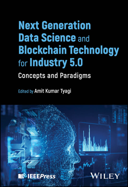 Next Generation Data Science and Blockchain Technology for Industry 5.0; Concepts and Paradigms (Hardback) 9781394245185