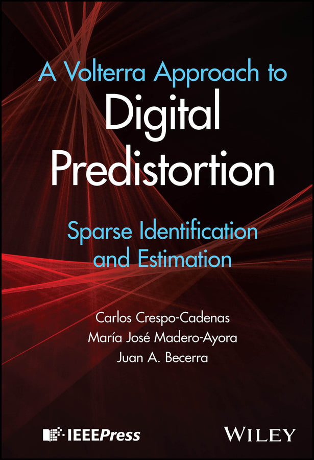 A Volterra Approach to Digital Predistortion; Sparse Identification and Estimation (Hardback) 9781394248124