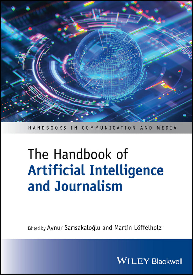 The Handbook of Artificial Intelligence and Journalism (Hardback) 9781394250394
