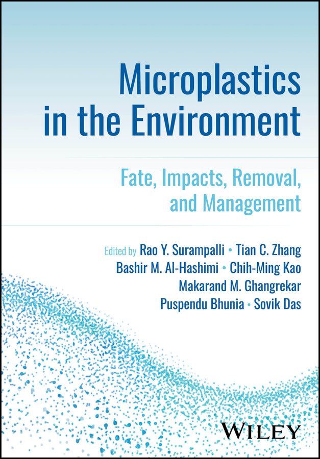 Microplastics in the Environment; Fate, Impacts, Removal, and Management (Hardback) 9781394251070