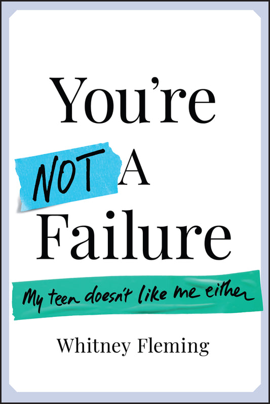 You're Not a Failure; My Teen Doesn't Like Me Either (Paperback / softback) 9781394251988