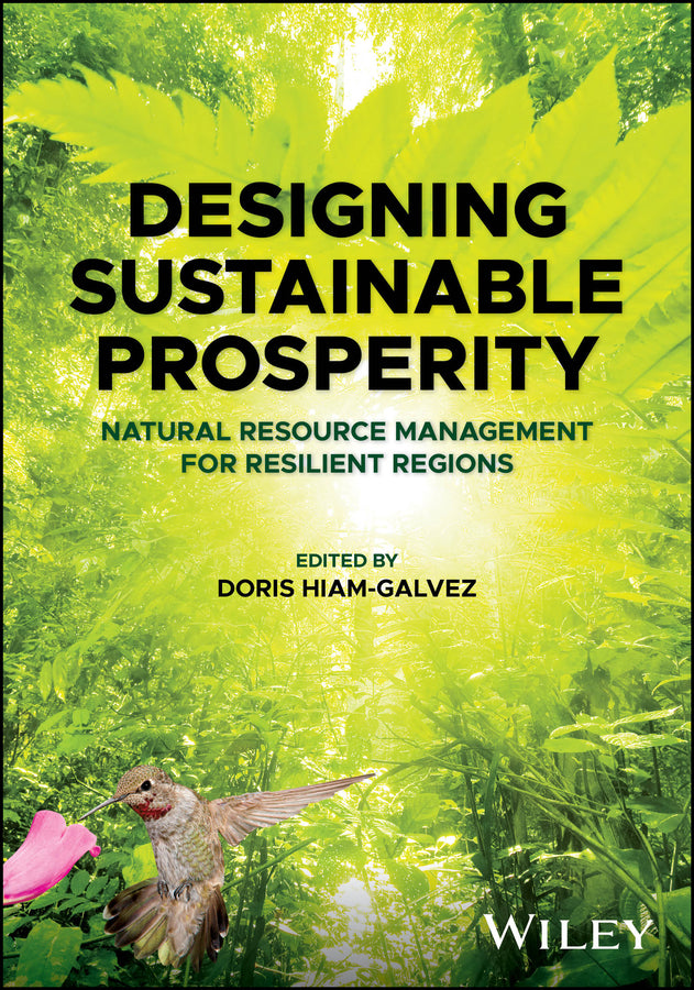 Designing Sustainable Prosperity; Natural Resource Management for Resilient Regions (Paperback / softback) 9781394253296