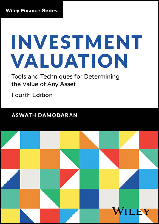 Investment Valuation; Tools and Techniques for Determining the Value of Any Asset (Hardback) 9781394254606