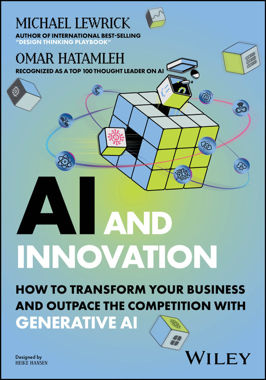 AI and Innovation; How to Transform Your Business and Outpace the Competition with Generative AI (Paperback / softback) 9781394254972