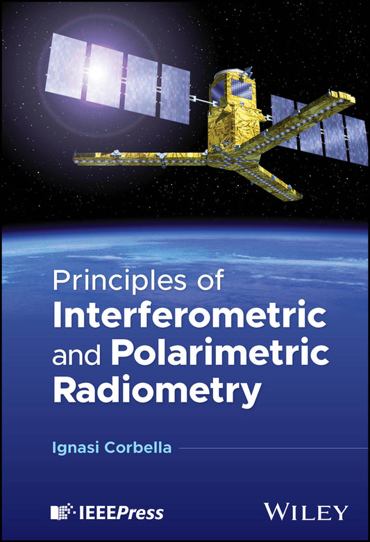 Principles of Interferometric and Polarimetric Radiometry (Hardback) 9781394255108
