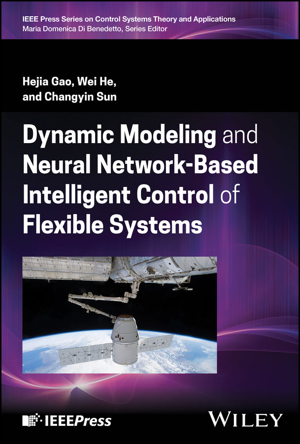 Dynamic Modeling and Neural Network-Based Intelligent Control of Flexible Systems (Hardback) 9781394255276