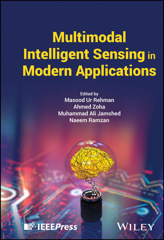 Multimodal Intelligent Sensing in Modern Applications (Hardback) 9781394257713