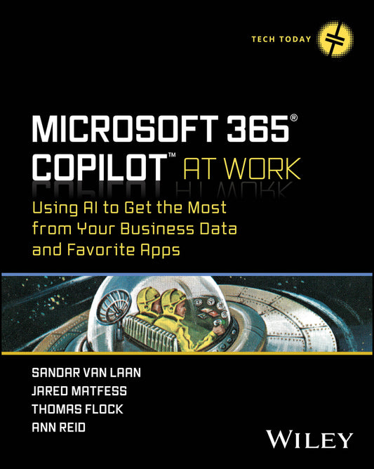 Microsoft 365 Copilot At Work; Using AI to Get the Most from Your Business Data and Favorite Apps (Paperback / softback) 9781394258376