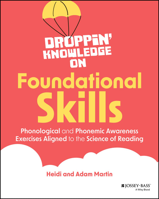 Droppin' Knowledge on Foundational Skills; Phonological and Phonemic Awareness Exercises Aligned to the Science of Reading (Paperback / softback) 9781394258659
