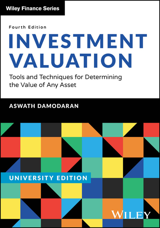 Investment Valuation, University Edition; Tools and Techniques for Determining the Value of any Asset (Paperback / softback) 9781394262731