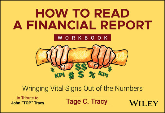 How to Read a Financial Report Workbook; Wringing Vital Signs Out of the Numbers (Paperback / softback) 9781394263271