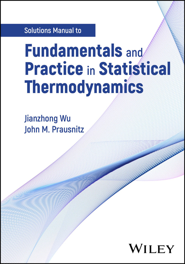 Fundamentals and Practice in Statistical Thermodynamics, Solutions Manual (Paperback / softback) 9781394264094