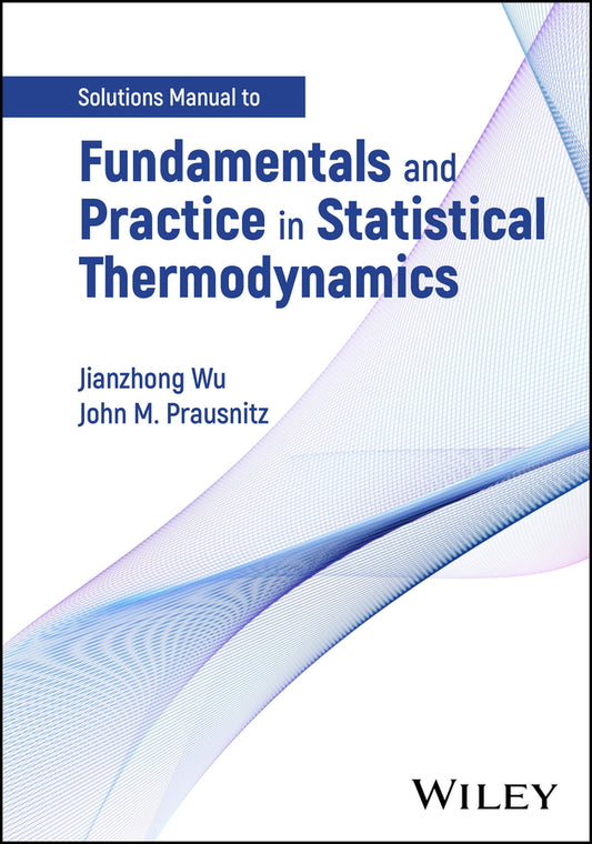 Fundamentals and Practice in Statistical Thermodynamics, Solutions Manual (Paperback / softback) 9781394264094