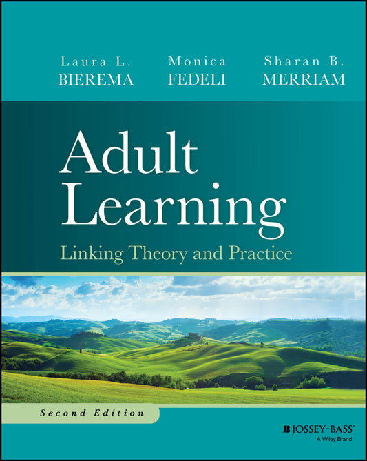 Adult Learning; Linking Theory and Practice (Hardback) 9781394265329