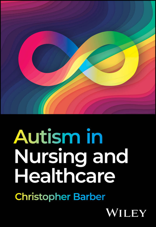 Autism in Nursing and Healthcare (Paperback / softback) 9781394266104