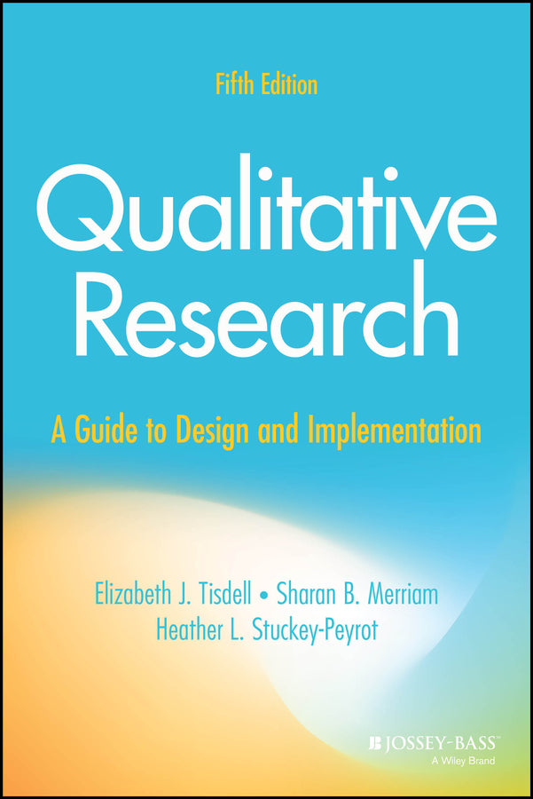 Qualitative Research; A Guide to Design and Implementation (Paperback / softback) 9781394266449