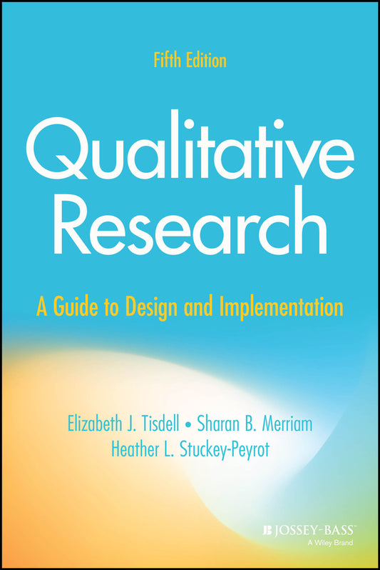 Qualitative Research; A Guide to Design and Implementation (Paperback / softback) 9781394266449