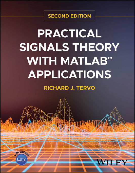 Practical Signals Theory with MATLAB Applications (Hardback) 9781394266555