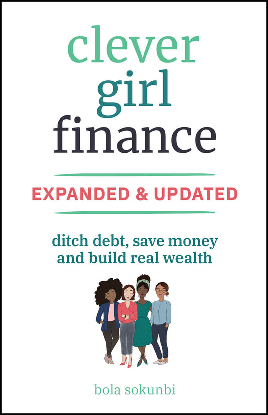 Clever Girl Finance, Expanded & Updated; Ditch Debt, Save Money and Build Real Wealth (Paperback / softback) 9781394266944
