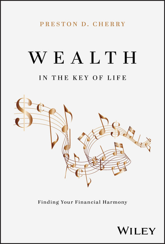 Wealth in the Key of Life; Finding Your Financial Harmony (Hardback) 9781394268665