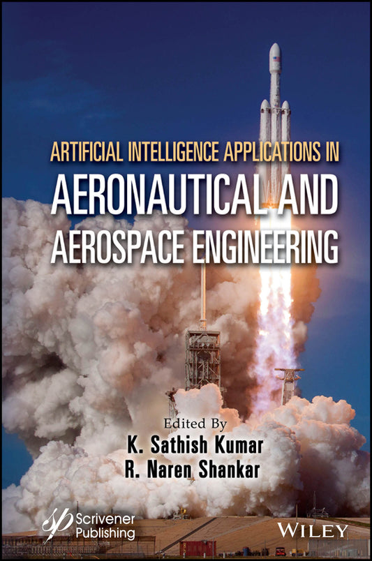 Artificial Intelligence Applications in Aeronautical and Aerospace Engineering (Hardback) 9781394268764