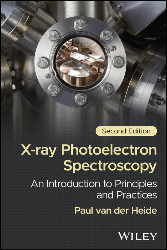 X-ray Photoelectron Spectroscopy; An Introduction to Principles and Practices (Hardback) 9781394269419