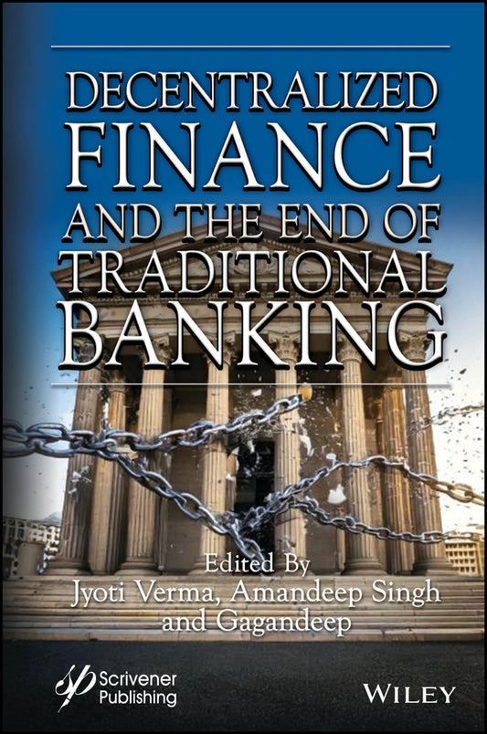 Decentralized Finance and the End of Traditional Banking (Hardback) 9781394271771