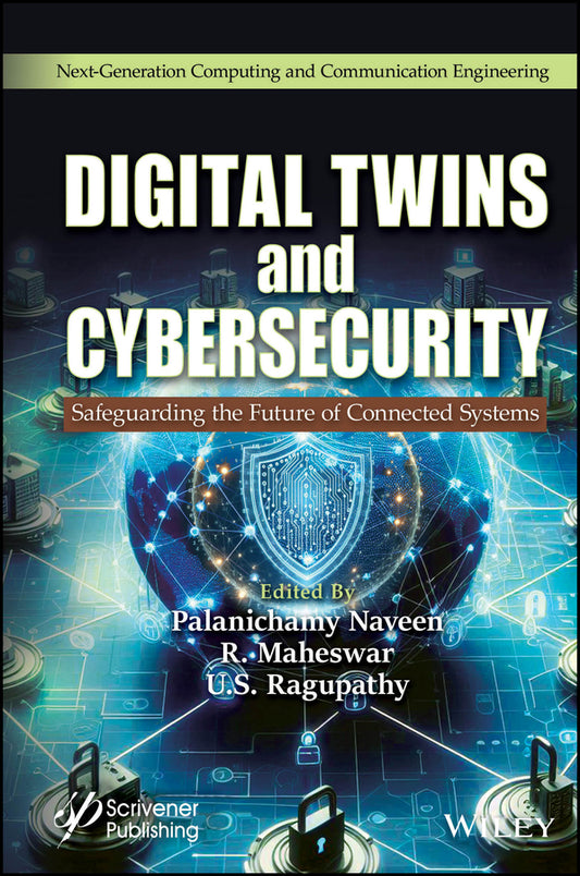 Digital Twins and Cybersecurity; Safeguarding the Future of Connected Systems (Hardback) 9781394272471