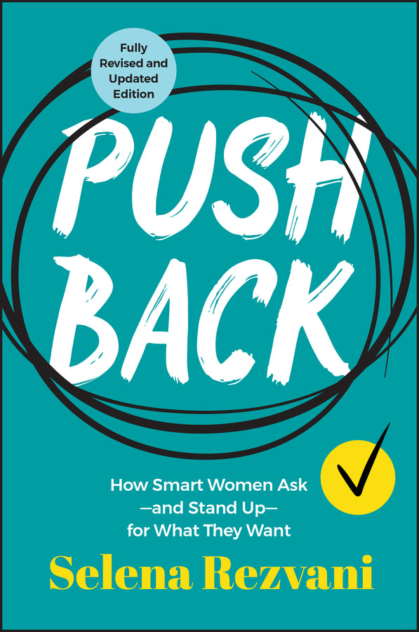 Pushback; How Smart Women Ask--and Stand Up--for What They Want (Paperback / softback) 9781394273027