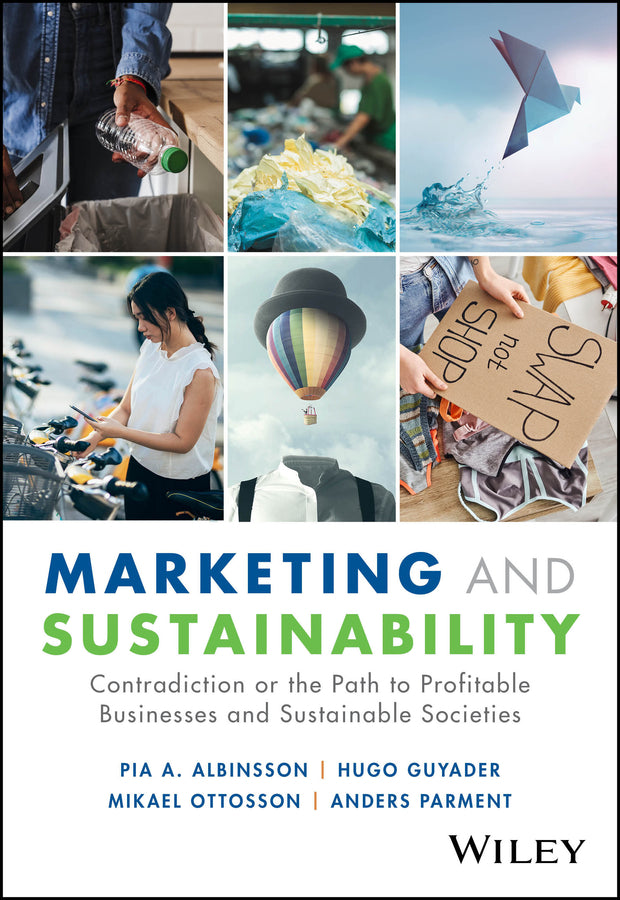 Marketing and Sustainability; Contradiction or the Path to Profitable Businesses and Sustainable Societies (Hardback) 9781394273768
