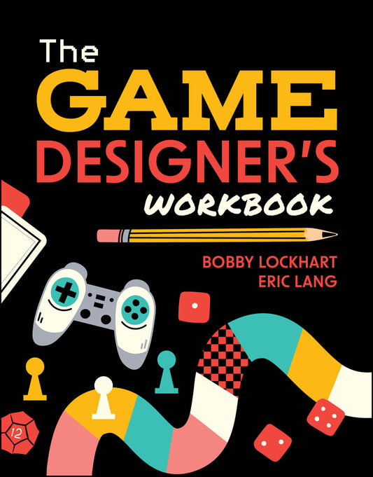 The Game Designer's Workbook; Hands-on Tools, Exercises, Walkthroughs, and Resources for New Game Designers (Paperback / softback) 9781394273935