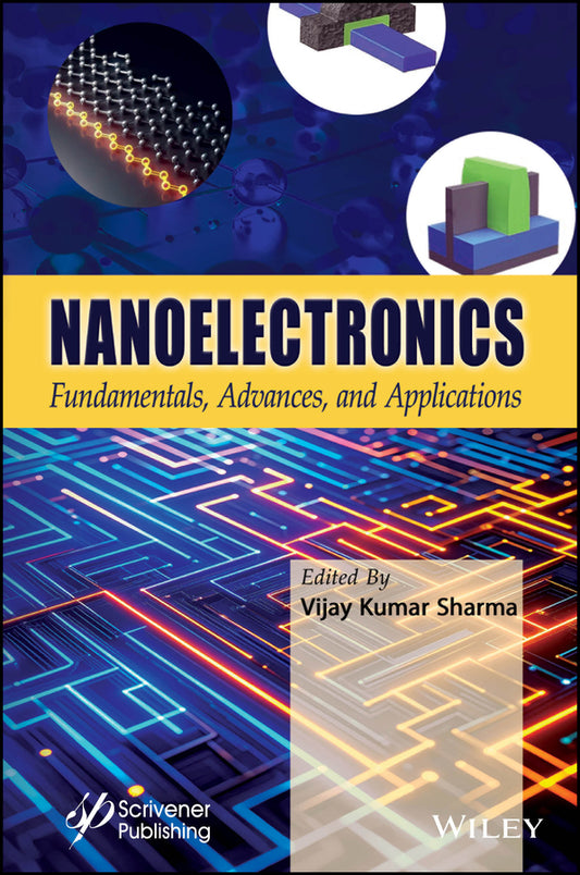 Nanoelectronics; Fundamentals, Advances, and Applications (Hardback) 9781394275168