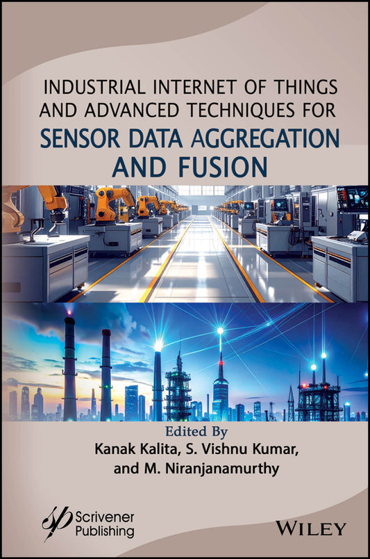Industrial Internet of Things and Advanced Techniques for Sensor Data Aggregation and Fusion (Hardback) 9781394275489