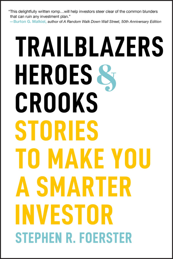 Trailblazers, Heroes, & Crooks; Stories to Make You a Smarter Investor (Hardback) 9781394275922