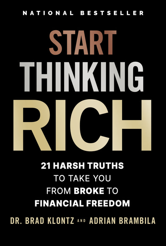 Start Thinking Rich; 21 Harsh Truths to Take You from Broke to Financial Freedom (Hardback) 9781394276523