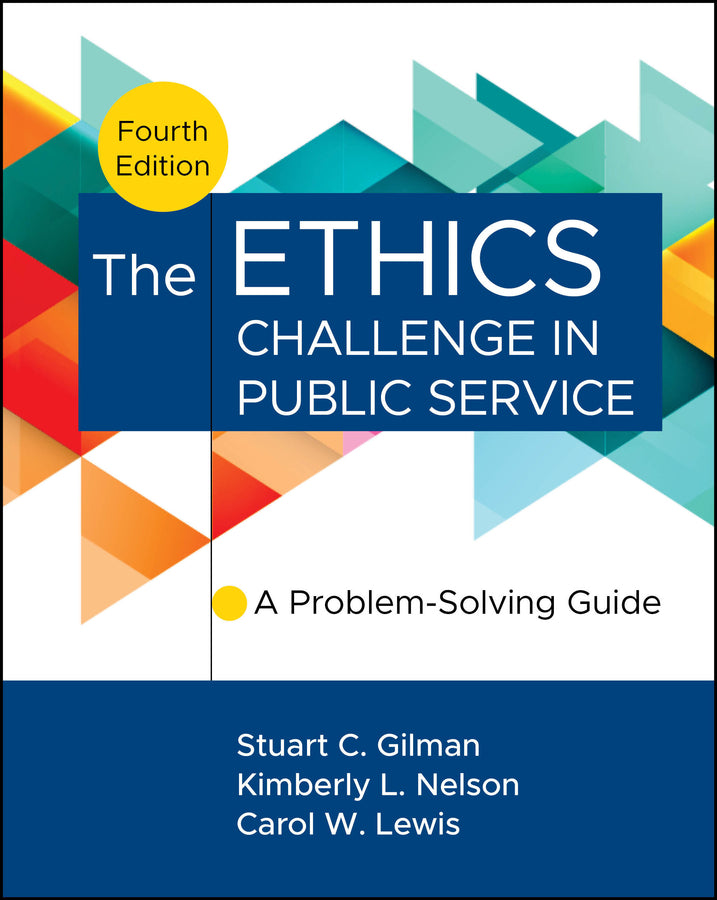 The Ethics Challenge in Public Service; A Problem-Solving Guide (Hardback) 9781394276554