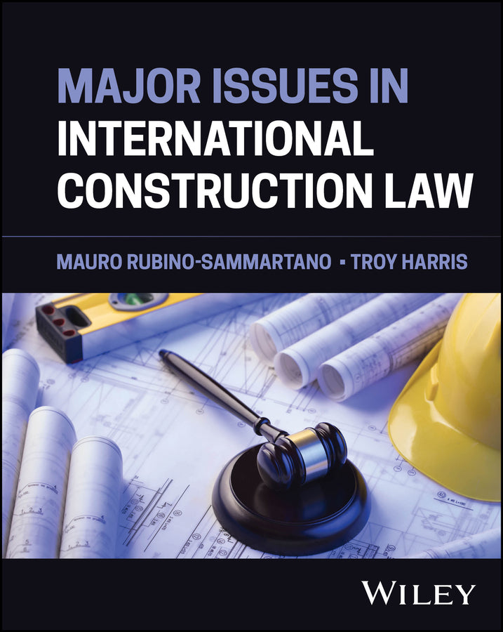 Major Issues in International Construction Law (Hardback) 9781394279159