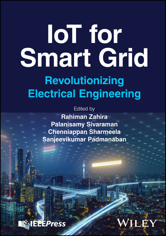 IoT for Smart Grid; Revolutionizing Electrical Engineering (Hardback) 9781394279371
