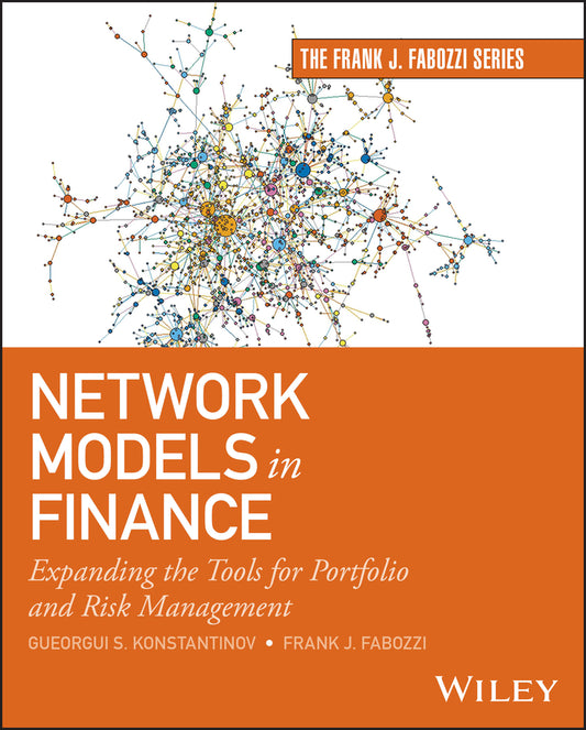 Network Models in Finance; Expanding the Tools for Portfolio and Risk Management (Hardback) 9781394279685