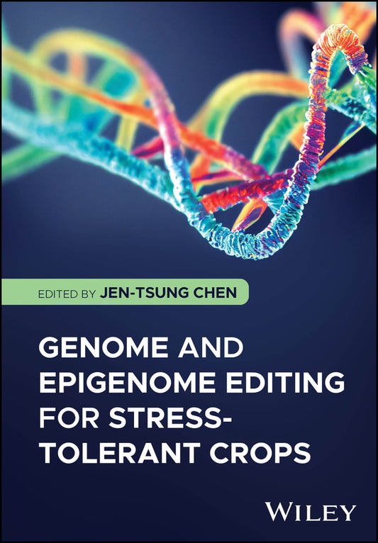 Genome and Epigenome Editing for Stress-Tolerant Crops (Hardback) 9781394280018