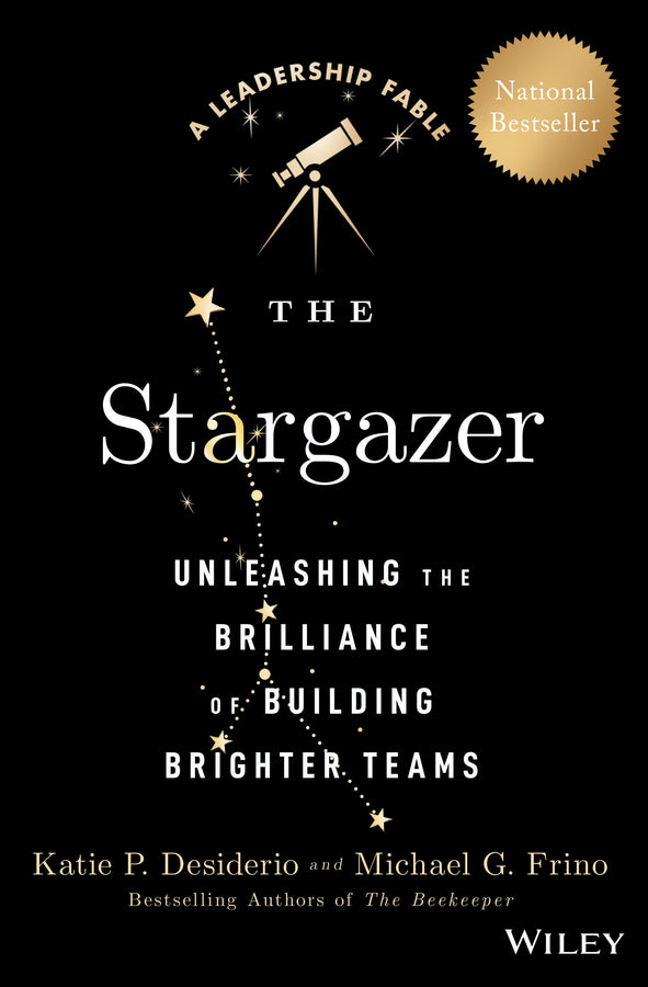 The Stargazer; Unleashing the Brilliance of Building Brighter Teams (Hardback) 9781394280537