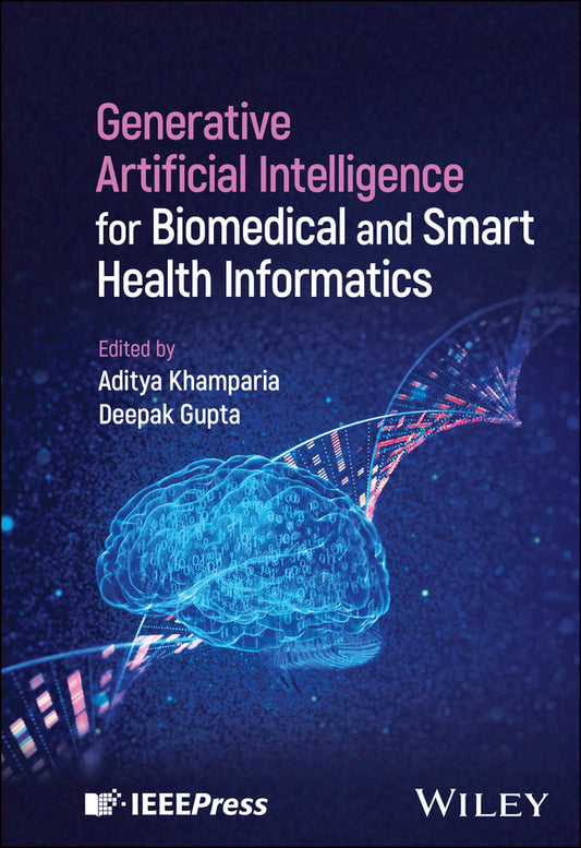 Generative Artificial Intelligence for Biomedical and Smart Health Informatics (Hardback) 9781394280704