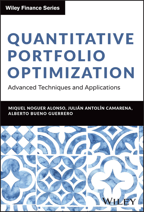 Quantitative Portfolio Optimization; Advanced Techniques and Applications (Hardback) 9781394281312
