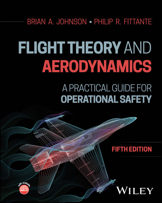 Flight Theory and Aerodynamics; A Practical Guide for Operational Safety (Hardback) 9781394282296