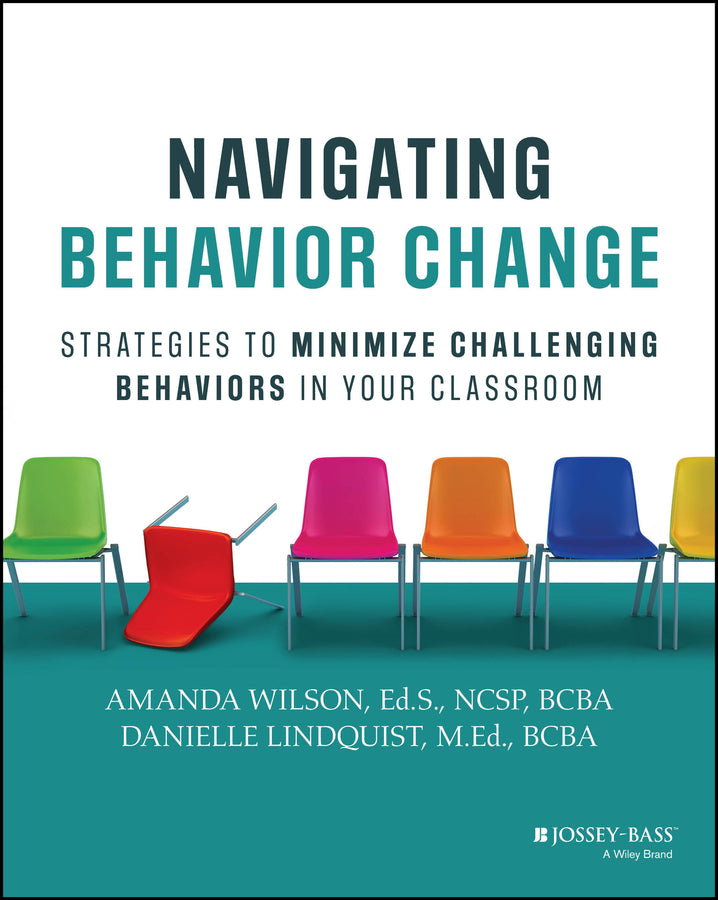 Navigating Behavior Change; Strategies to Minimize Challenging Behaviors in Your Classroom (Paperback / softback) 9781394282692