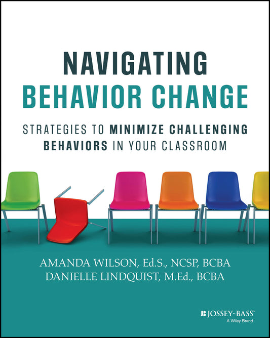 Navigating Behavior Change; Strategies to Minimize Challenging Behaviors in Your Classroom (Paperback / softback) 9781394282692