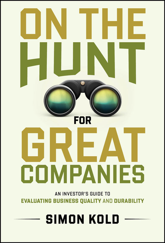 On the Hunt for Great Companies; An Investor's Guide to Evaluating Business Quality and Durability (Hardback) 9781394285747