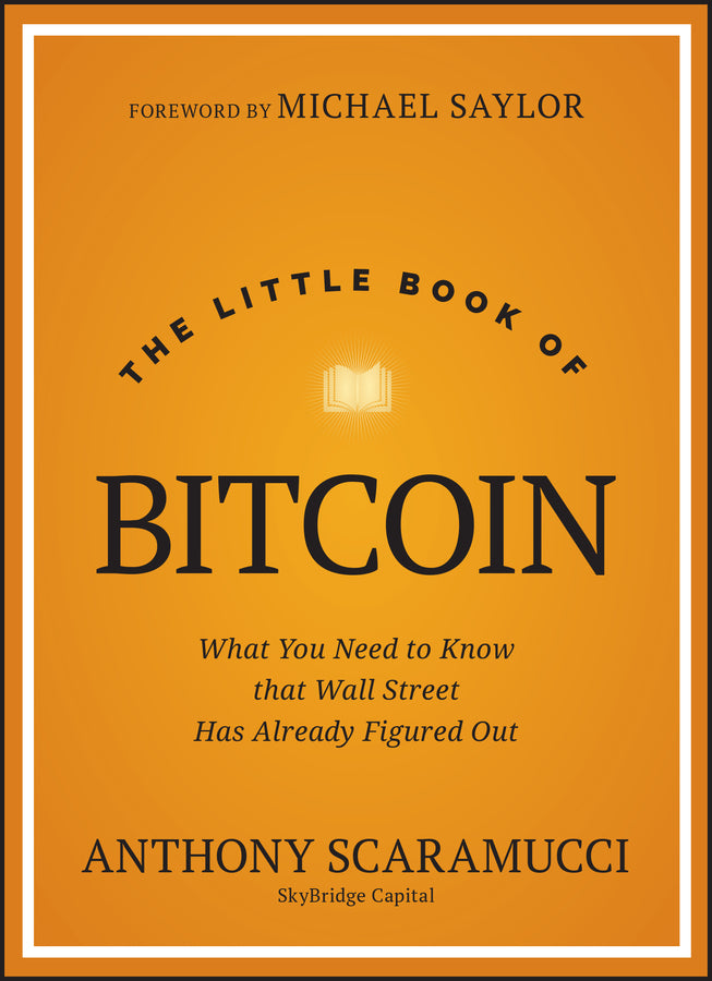 The Little Book of Bitcoin; What You Need to Know that Wall Street Has Already Figured Out (Hardback) 9781394286645