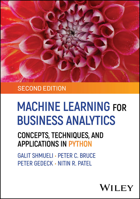 Machine Learning for Business Analytics; Concepts, Techniques, and Applications in Python (Hardback) 9781394286799