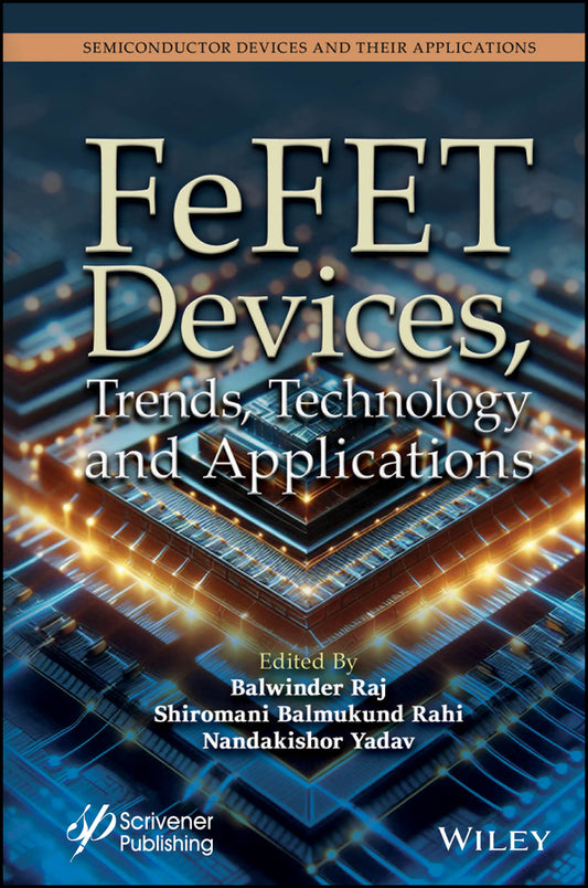 FeFET Devices, Trends, Technology and Applications (Hardback) 9781394287277